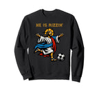 He Is Rizzin Soccer Christian Jesus Sweatshirt - Aesthetic Graphic Unisex