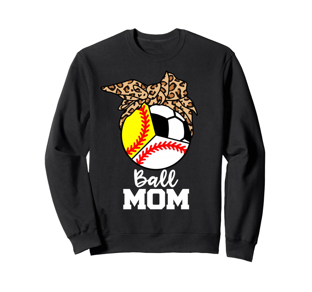 Ball Mom Funny Baseball Softball Sweatshirt - Unique Graphic Men Women