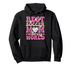 Best Soccer Mom World Hoodie - Graphic Print for Adults