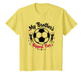Soccer Sister My Brothers Biggest T-Shirt - Aesthetic Graphic for Adults