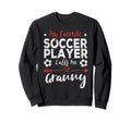 My Favorite Soccer Player Calls Sweatshirt - Fun Novelty Design for Adults