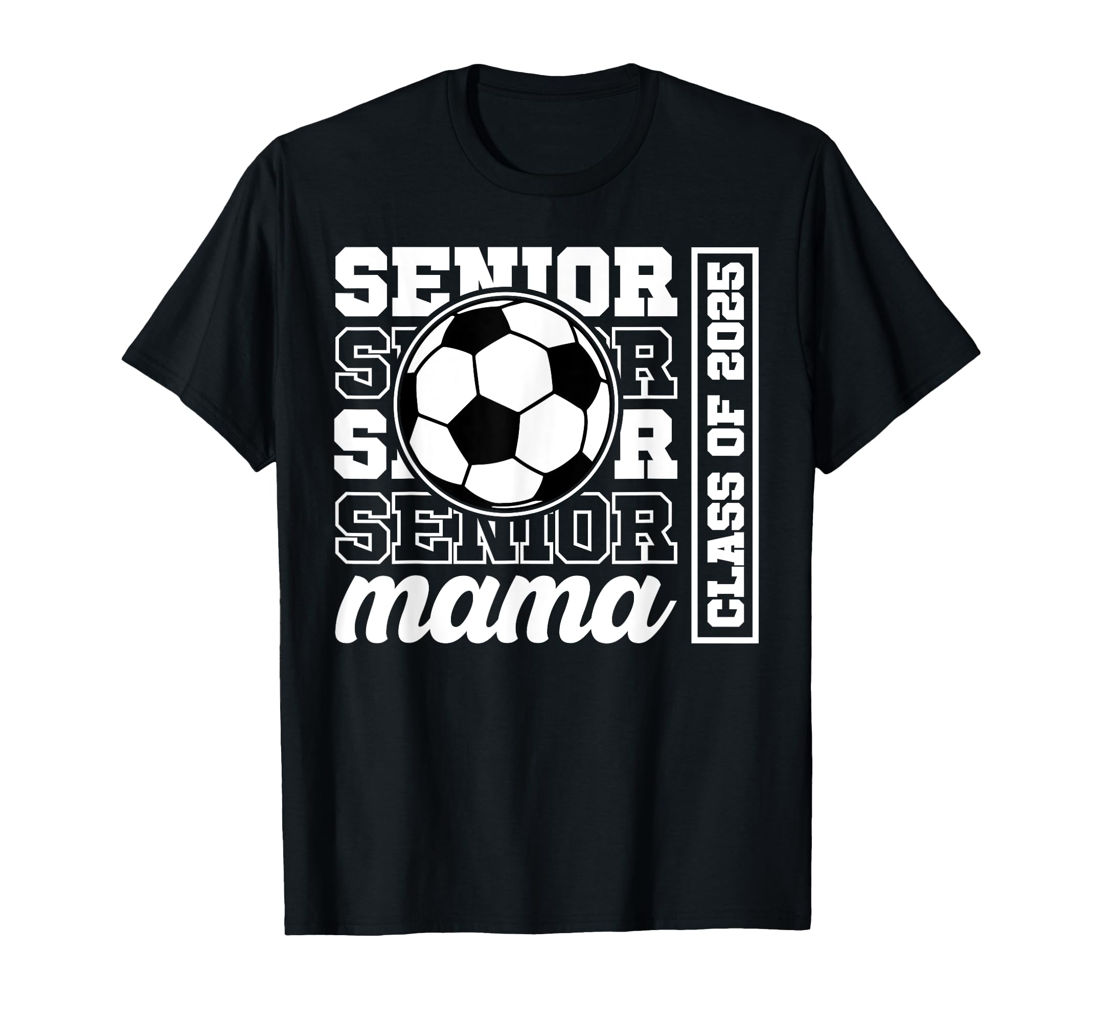 Soccer Senior Mama Class 2025 Soccer T-Shirt - Novelty Apparel for Adults