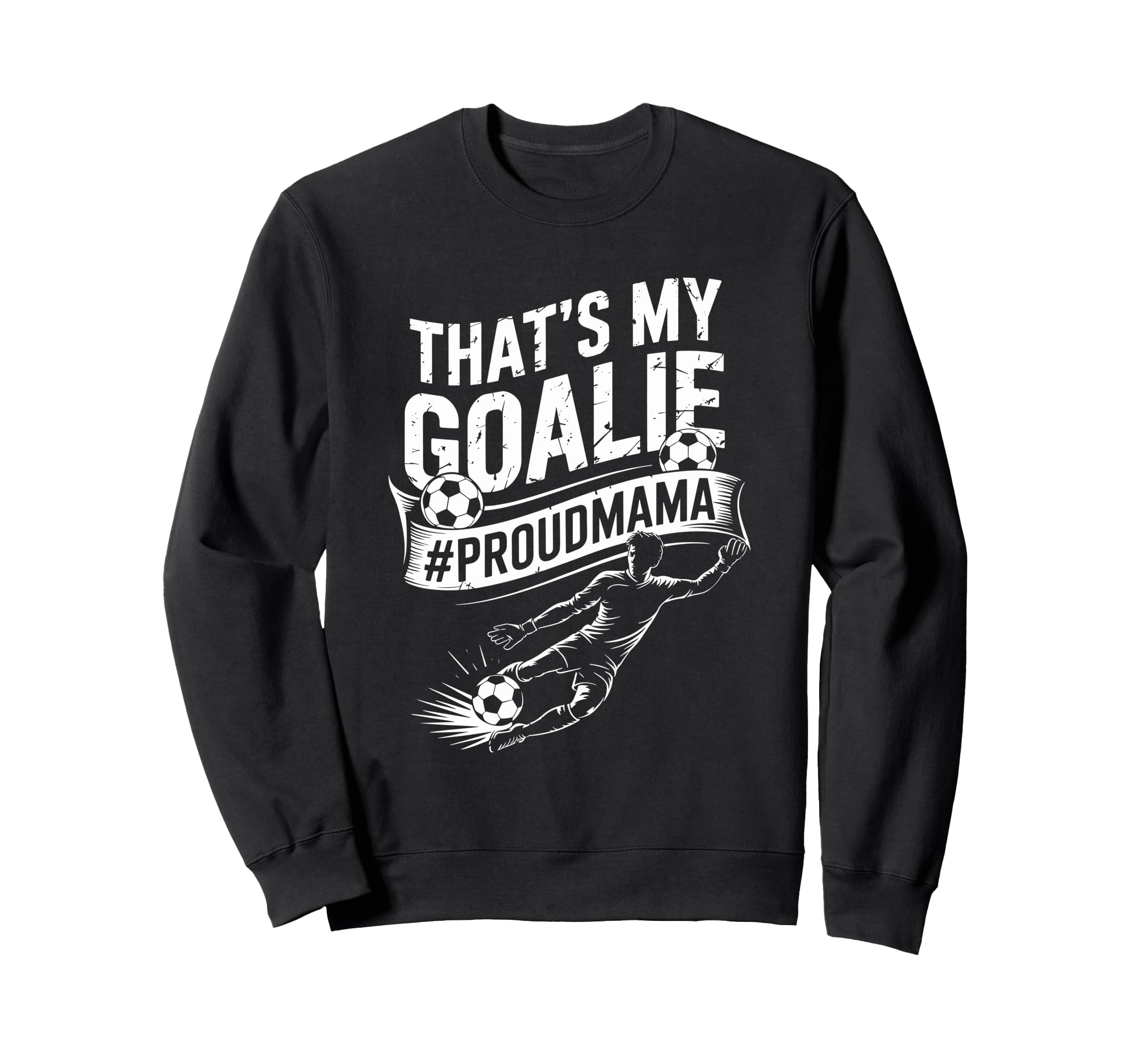 Goal Keeper Mom And Soccer Player Sweatshirt - Custom Art Print Men Women