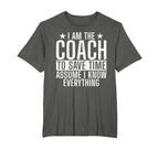 Im Coach To Save Time Assume I T-Shirt - Fun Novelty Design for Adults