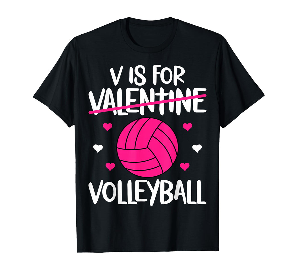 V Is Volleyball Valentine Funny T-Shirt - Casual Everyday Wear Men Women