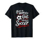 Soccer Mom Just Mom Who Loves Soccer T-Shirt - Unique Graphic Men Women