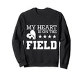 Funny Soccer T My Heart Is Field Soccer Sweatshirt - Graphic Print Unisex