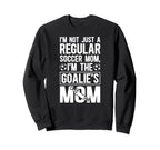 Im Soccer Goalkeeper Mom Soccer Sweatshirt - Graphic Print Men Women