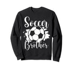 Soccer Players Brother Soccer Sweatshirt - Novelty Apparel Men Women