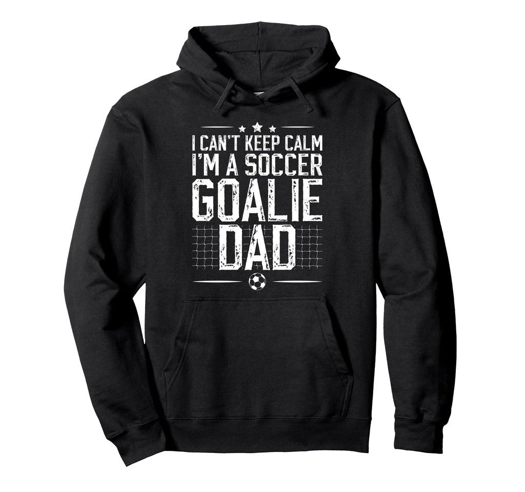Im Soccer Goalie Dad Soccer Keeper Dad Hoodie - Trendy Graphic Unisex