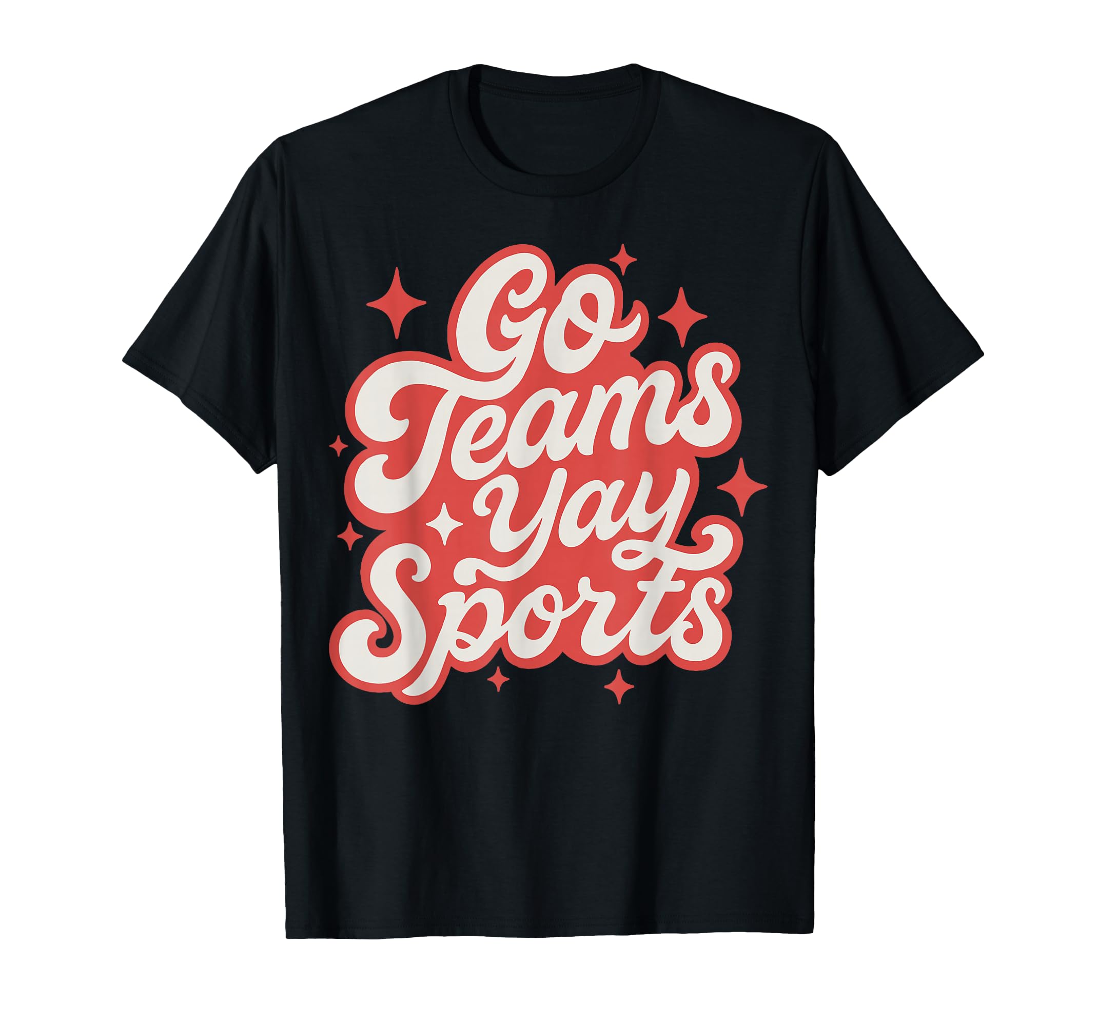 Go Teams Yay Sports Funny Game Day T-Shirt - Aesthetic Graphic Unisex
