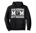 Soccer Goalkeeper Mom Soccer Keeper Mom Hoodie - Unique Graphic Men Women