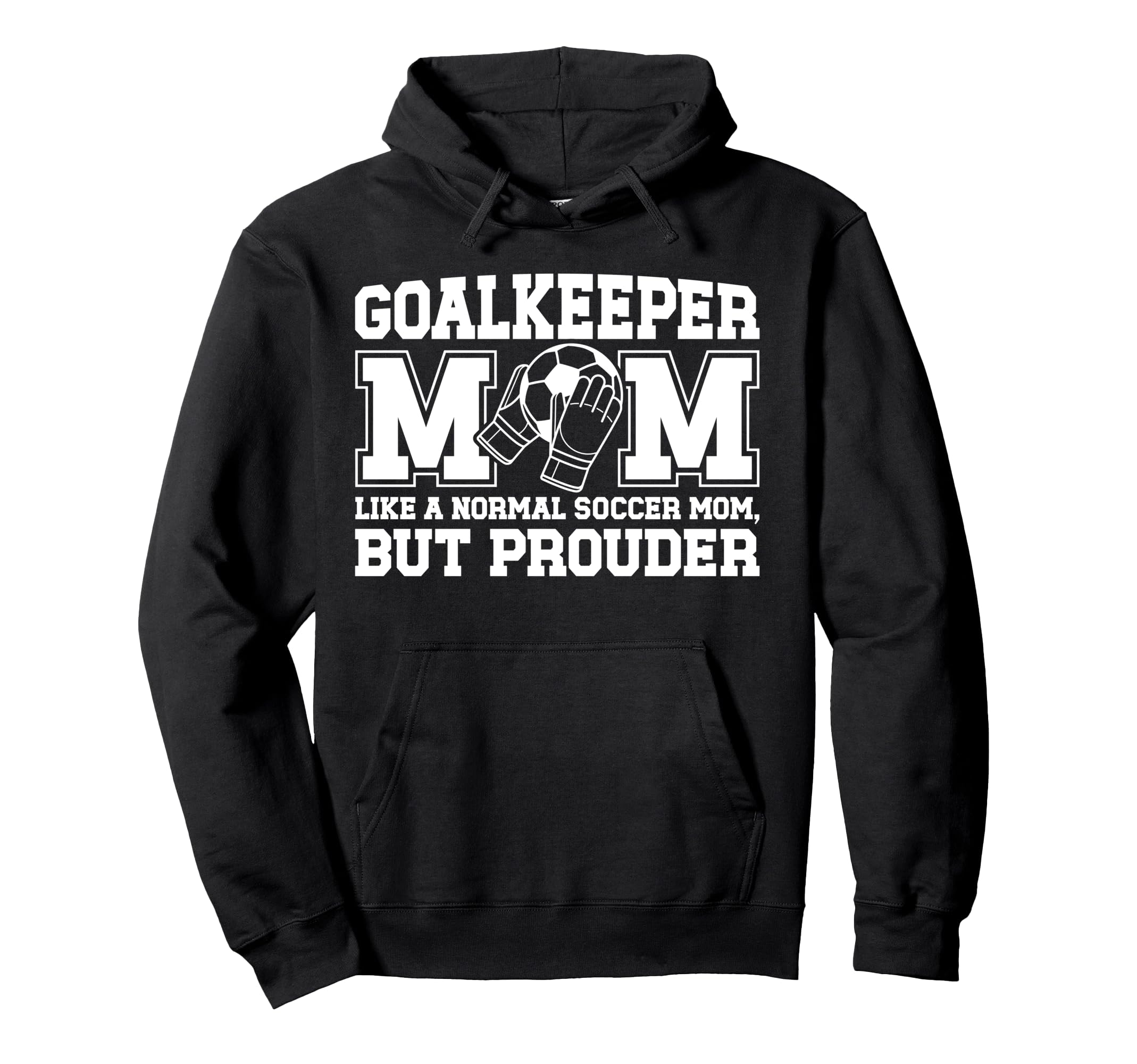 Soccer Goalkeeper Mom Soccer Keeper Mom Hoodie - Unique Graphic Men Women