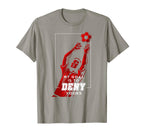 My Goal Is To Deny Yours Soccer T-Shirt - Fun Novelty Design for Adults