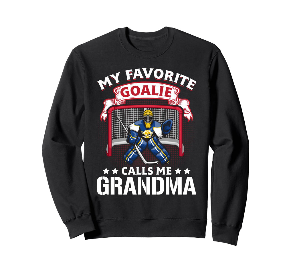 My Favorite Goalie Calls Me Sweatshirt - Custom Art Print Men Women