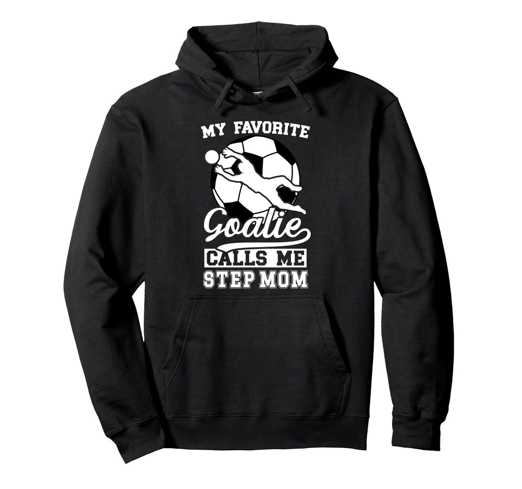 Proud Soccer Goalie Step Mom Soccer Keeper Hoodie - Graphic Print Unisex