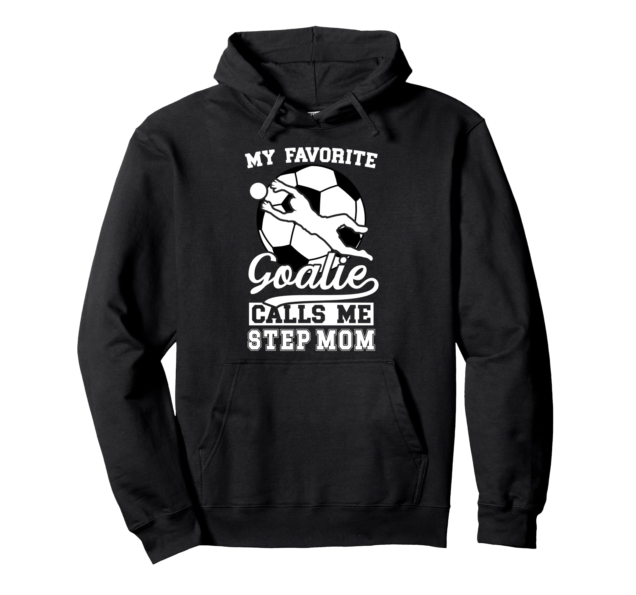 Proud Soccer Goalie Step Mom Soccer Keeper Hoodie - Graphic Print Unisex