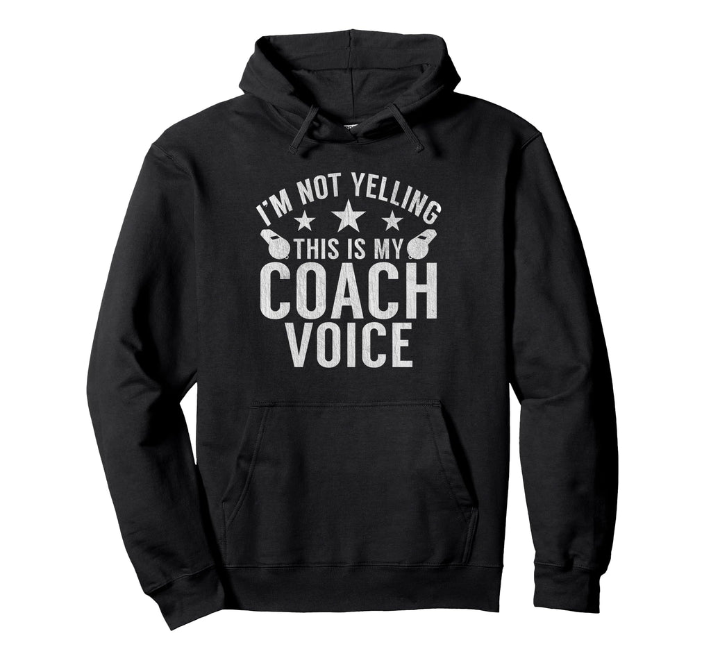 Im Not Yelling This Is My Coach Voice Hoodie - Trendy Graphic for Adults