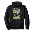 Soccer Coach My Favorite Soccer Players Sage Hoodie - Graphic Print Unisex