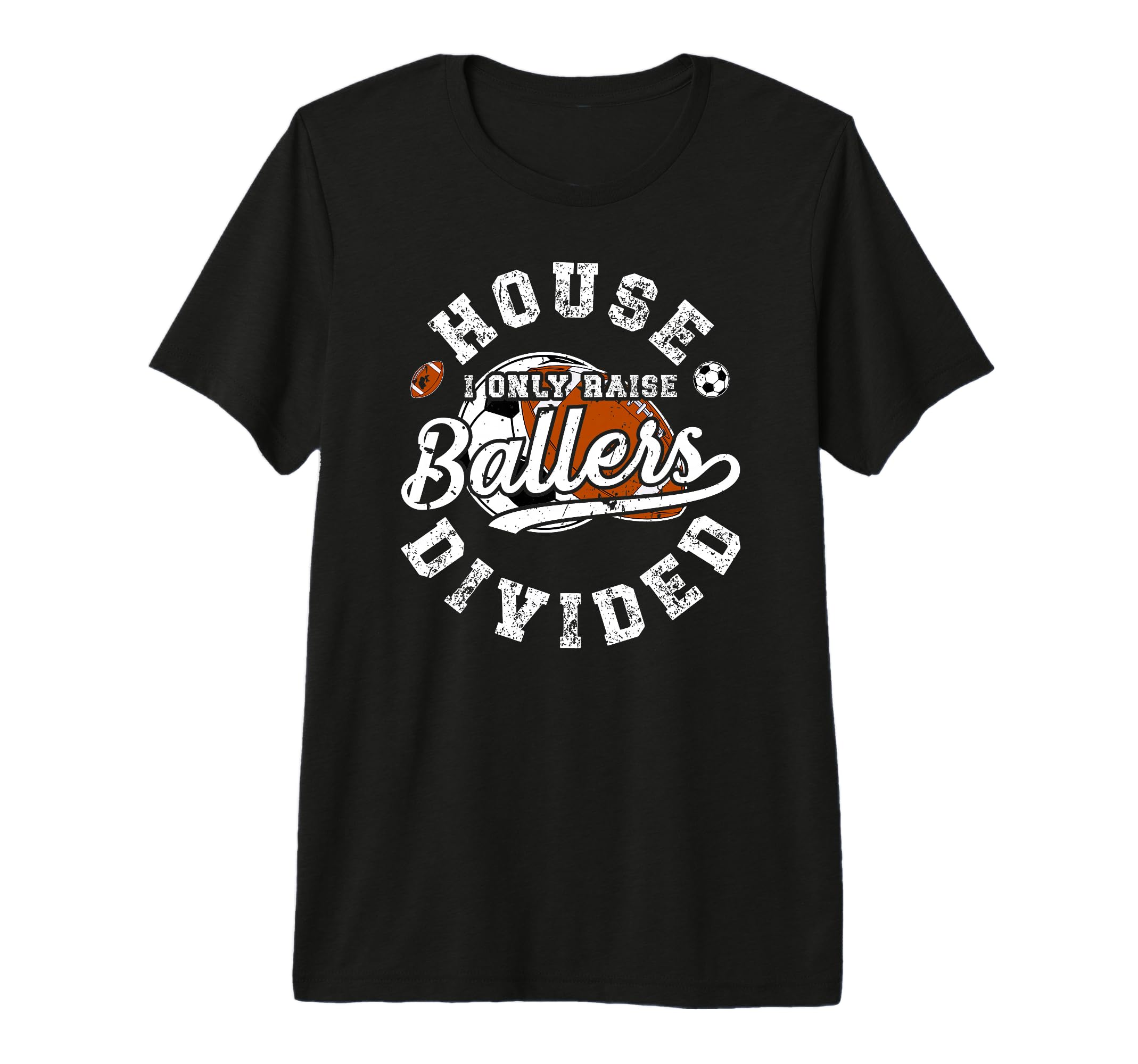 Mens House Divided I Only Raise Ballers T-Shirt - Trendy Graphic Men Women