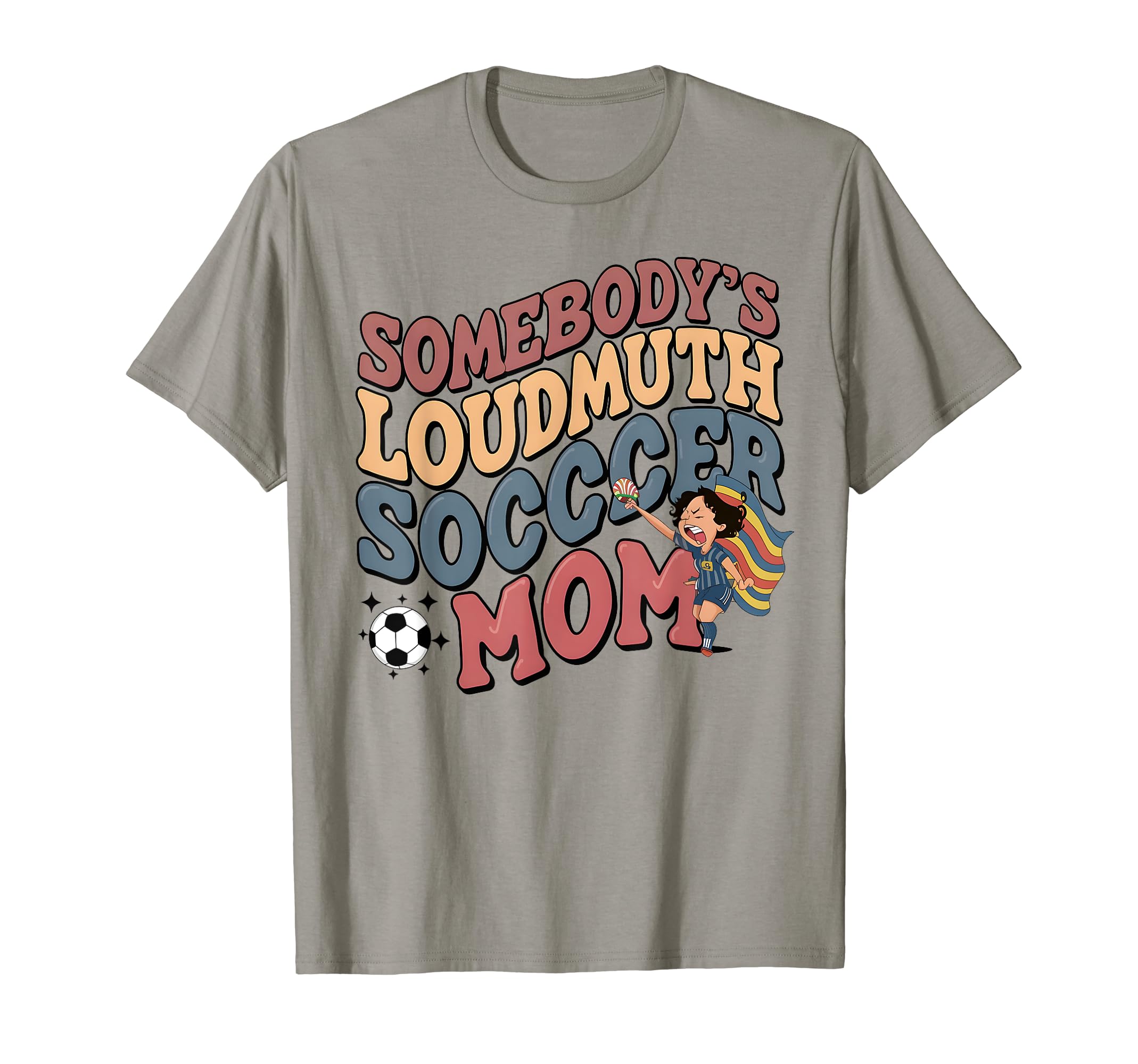 Somebodys Loudmouth Soccer Mom Soccer T-Shirt - Streetwear Style Unisex