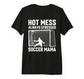 Mess Always Stressed Soccer Mama T-Shirt - Custom Art Print Men Women