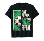 Soccer Gifts Goalies Eat Sleep Deny T-Shirt - Custom Art Print Men Women