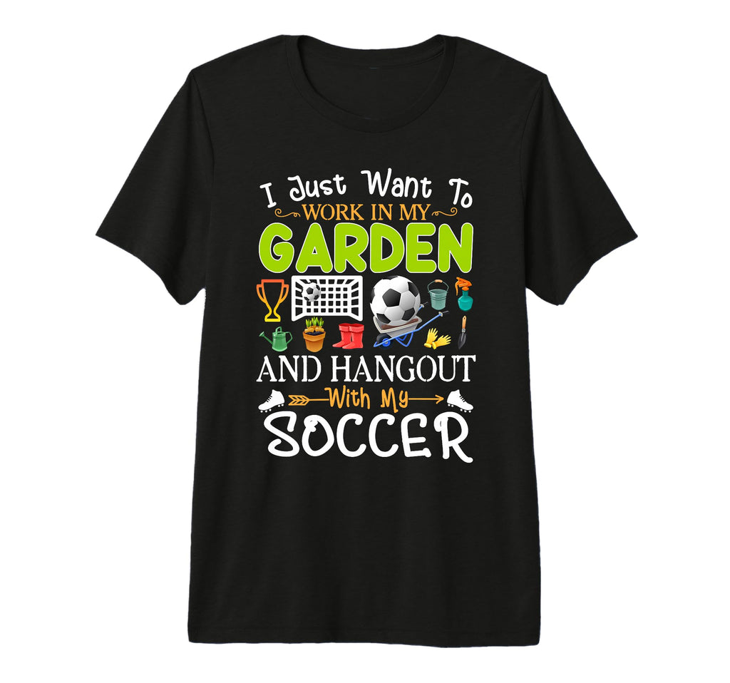 I Just Want To Garden Soccer Player T-Shirt - Unique Graphic Unisex