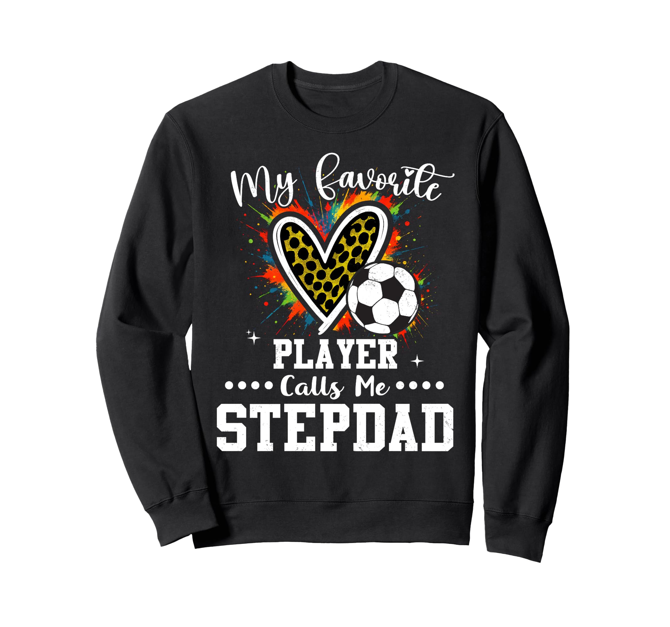 My Favorite Soccer Player Calls Me Sweatshirt - Streetwear Style Men Women