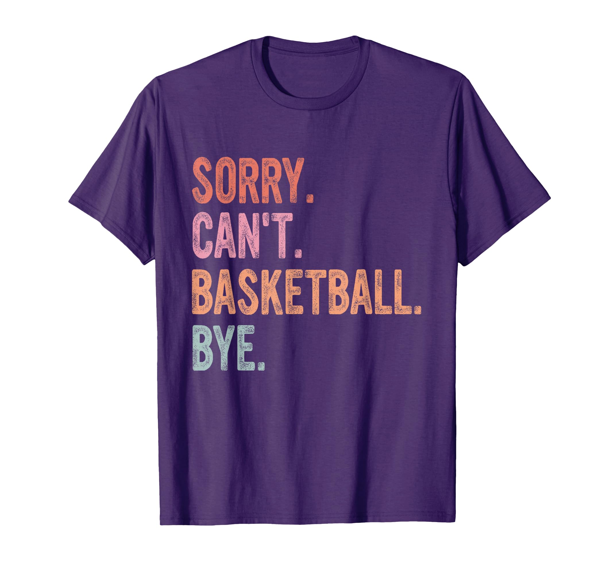 Basketball Coach Player Sorry Cant T-Shirt - Minimalist Print for Adults