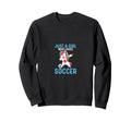 Who Loves Soccer Funny Sport Sweatshirt - Fun Novelty Design Men Women