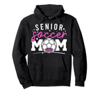 Soccer Senior Mom Senior Soccer Player Mom Hoodie - Trendy Graphic Unisex