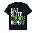 Eat Sleep Stop Goals Repeat Funny T-Shirt - Minimalist Print for Adults