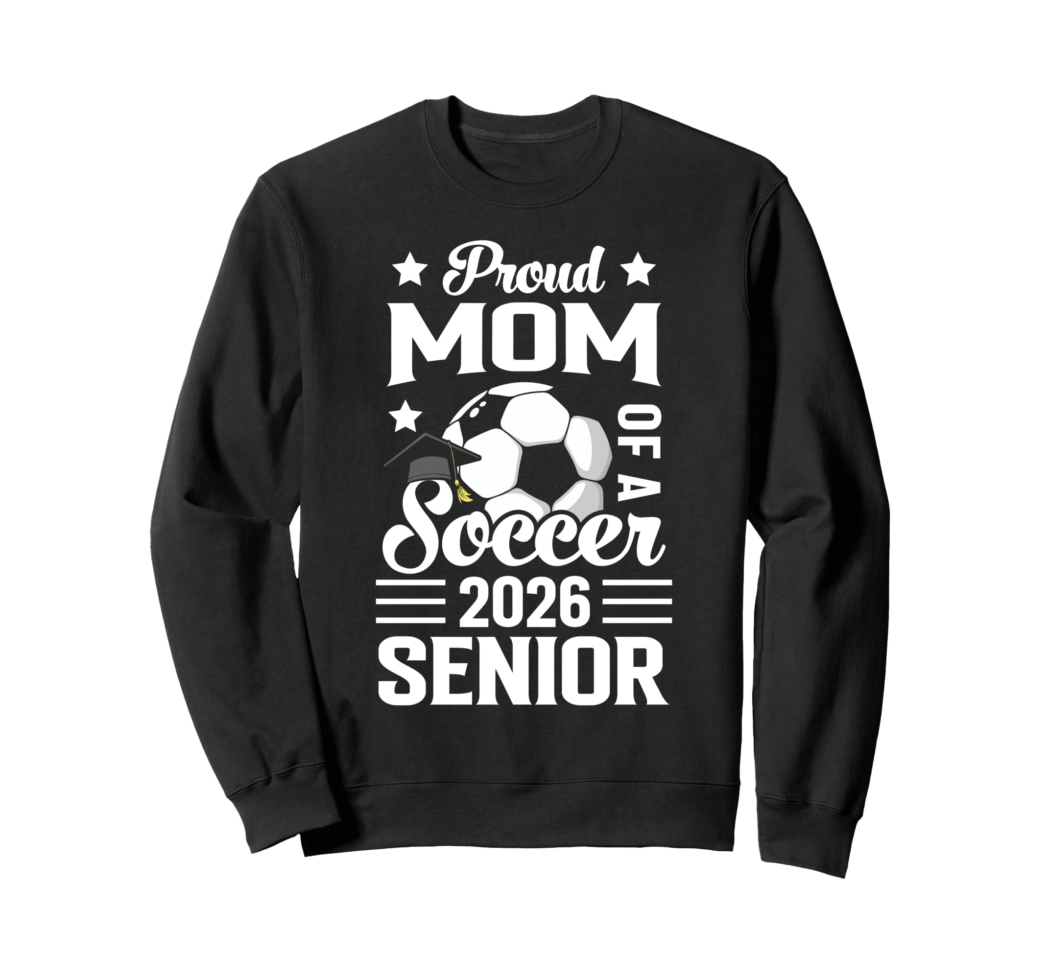 Proud Mom Soccer Senior 2026 Sweatshirt - Aesthetic Graphic Men Women