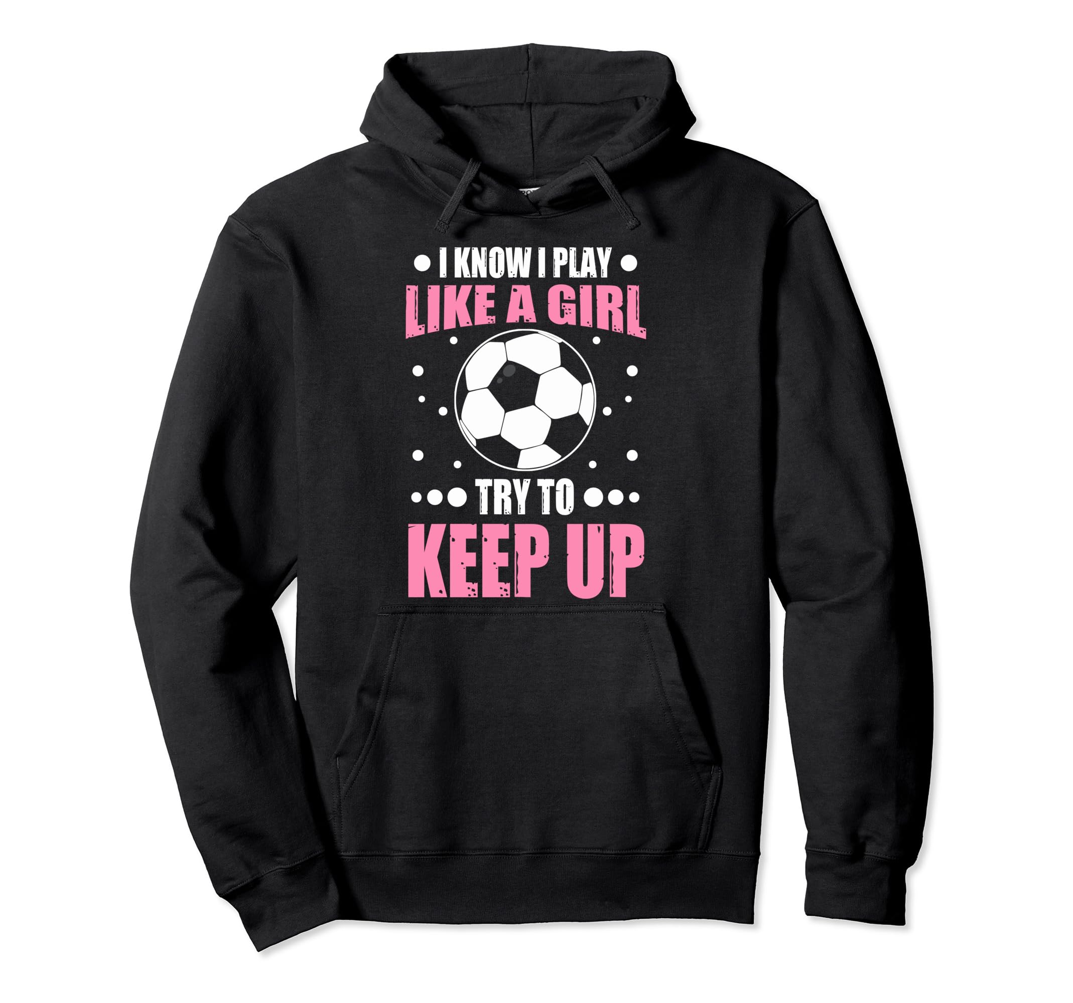 Soccer Fans Soccer Moms I Play Like Hoodie - Minimalist Print for Adults
