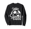 Senior Soccer Daddy 2024 Class 2024 Sweatshirt - Aesthetic Graphic Unisex