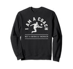 Funny Soccer Coach I Am Coach Sweatshirt - Casual Everyday Wear Men Women