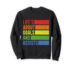 Lifes About Goals And Assists Hockey Sweatshirt - Trendy Graphic Men Women