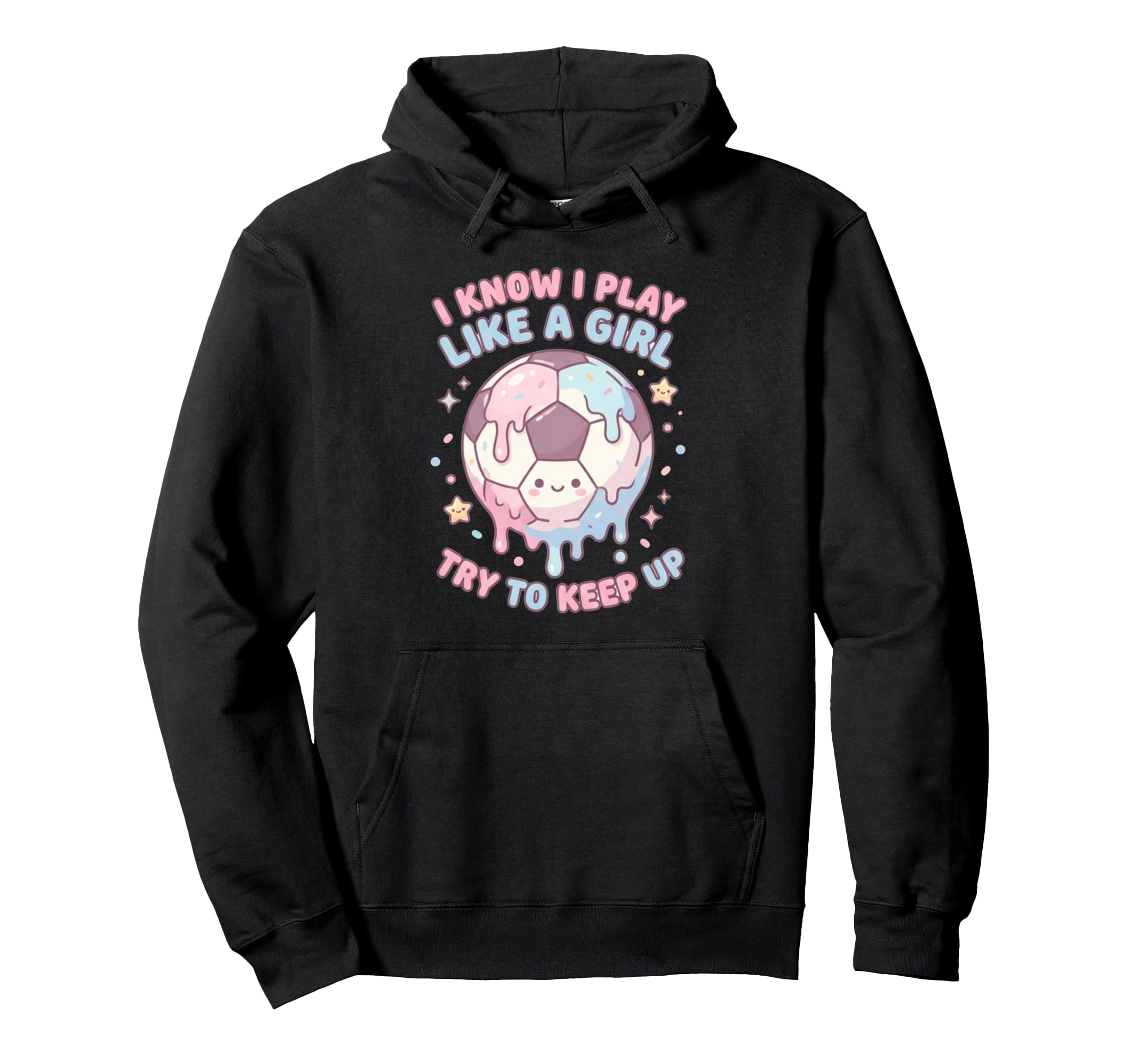 I Know I Play Like Try To Keep Up Soccer Hoodie - Streetwear Style Unisex