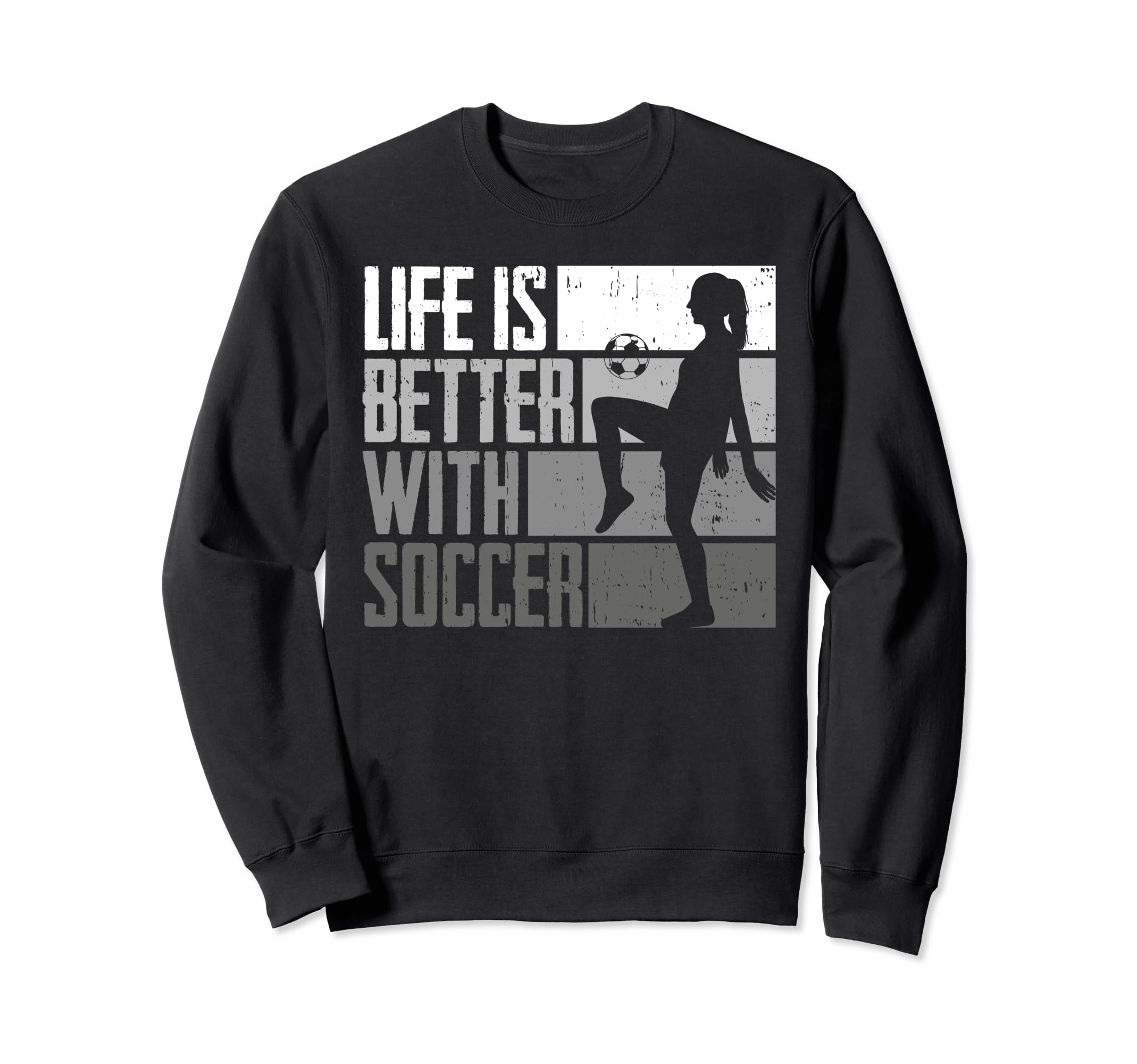 Funny Better Soccer Sweatshirt - Aesthetic Graphic Unisex