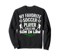 My Favorite Soccer Player Calls Me Sweatshirt - Aesthetic Graphic Unisex