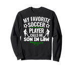 My Favorite Soccer Player Calls Me Sweatshirt - Aesthetic Graphic Unisex