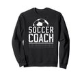 Soccer Coach Appreciation Soccer Coaching Sweatshirt - Graphic Print Unisex