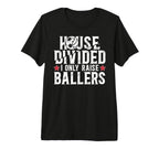 Mens House Divided I Only Raise T-Shirt - Fun Novelty Design Men Women