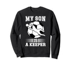 My Son Is Soccer Keeper Mom Sweatshirt - Fun Novelty Design Men Women