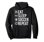 Soccer Player Funny Eat Sleep Soccer Hoodie - Aesthetic Graphic Unisex