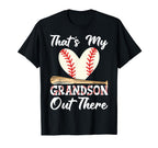 Thats My Grandson Out There Baseball T-Shirt - Casual Everyday Wear Unisex