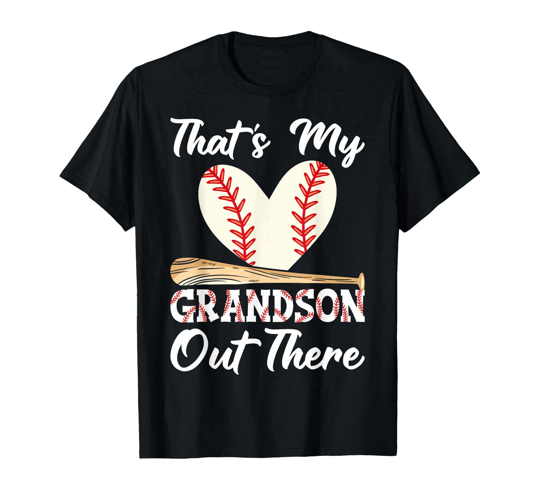 Thats My Grandson Out There Baseball T-Shirt - Casual Everyday Wear Unisex
