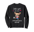 Chihuahua Soccer Chihuahua Soccer Sweatshirt - Custom Art Print Unisex