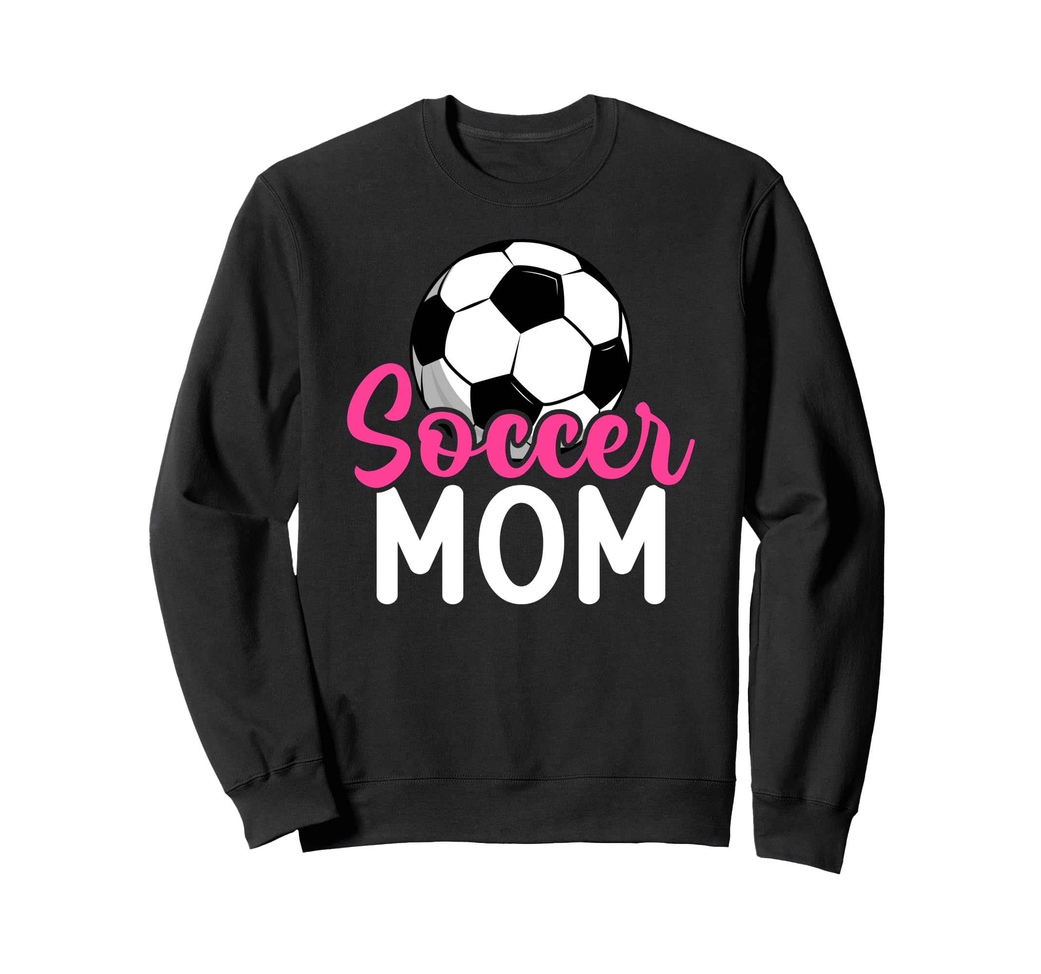 Soccer Mom Soccer Player Mom Soccer Sweatshirt - Novelty Apparel Unisex